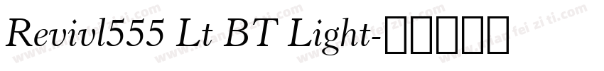 Revivl555 Lt BT Light字体转换